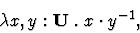 \begin{displaymath}\lambda x,y: {\bf U} \;.\; x\cdot{y^{-1}},\end{displaymath}